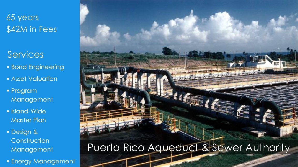65 years $42 M in Fees Services § Bond Engineering § Asset Valuation §