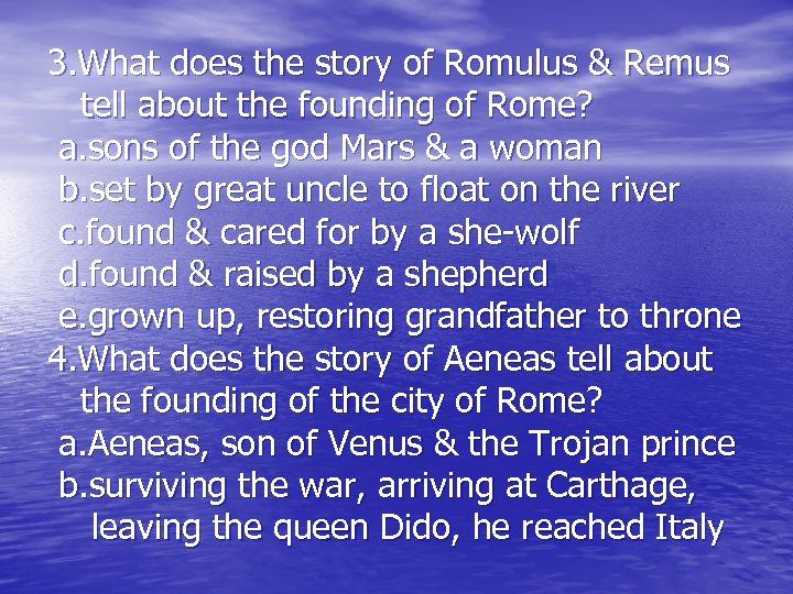 3. What does the story of Romulus & Remus tell about the founding of