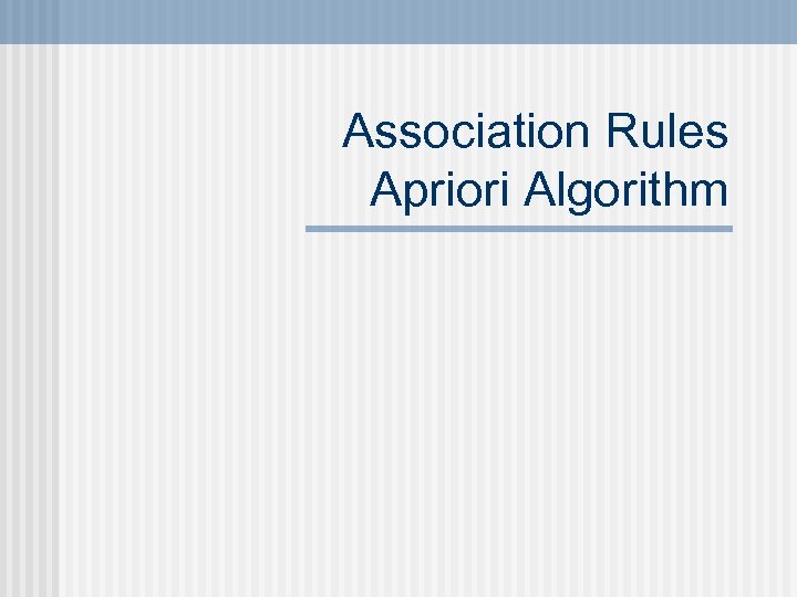 Association Rules Apriori Algorithm 