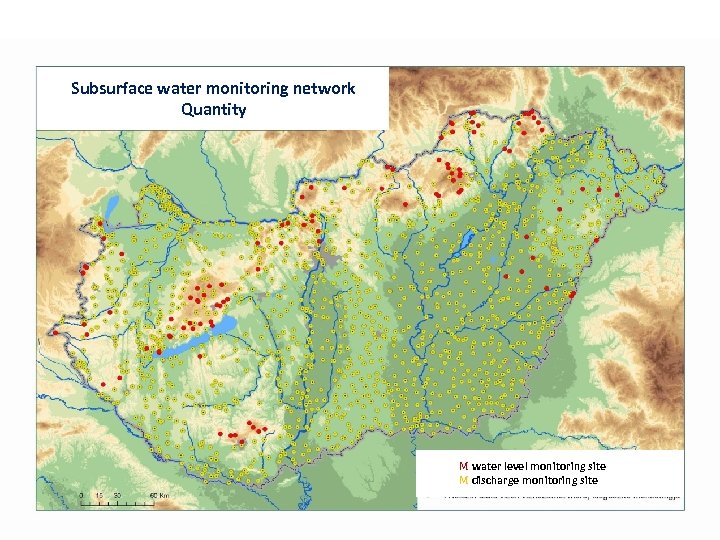 Subsurface water monitoring network Quantity M water level monitoring site M discharge monitoring site