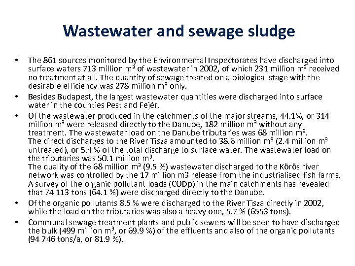 Wastewater and sewage sludge • • • The 861 sources monitored by the Environmental