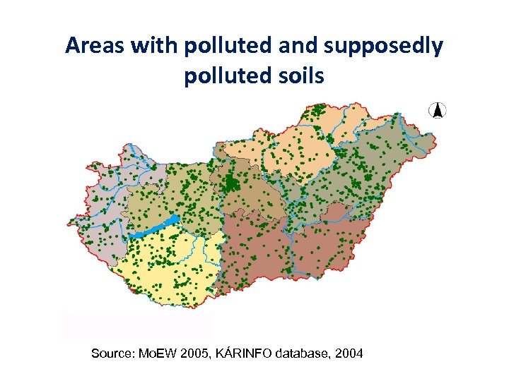 Areas with polluted and supposedly polluted soils Source: Mo. EW 2005, KÁRINFO database, 2004