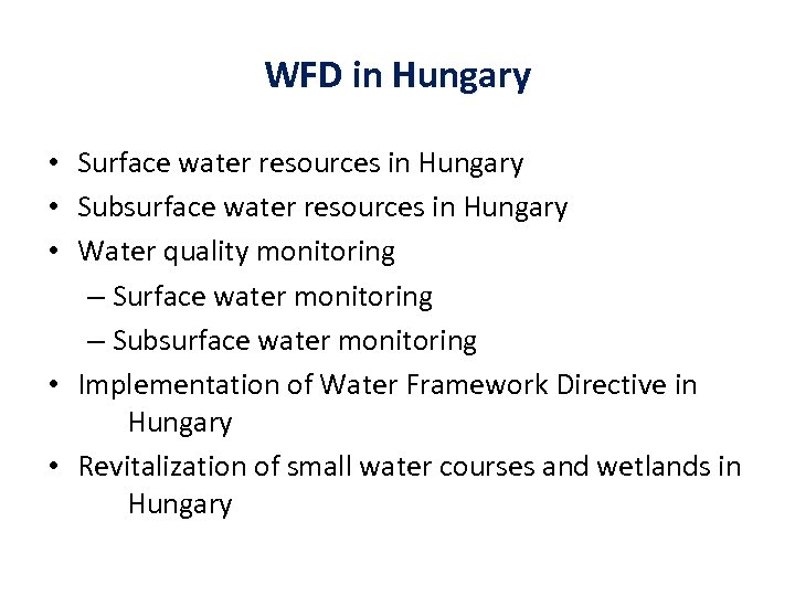 WFD in Hungary • Surface water resources in Hungary • Subsurface water resources in