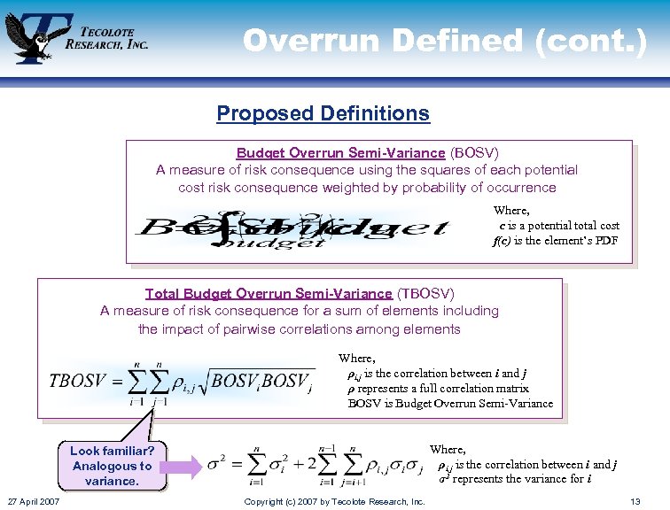 Overrun Defined (cont. ) Proposed Definitions Budget Overrun Semi-Variance (BOSV) A measure of risk