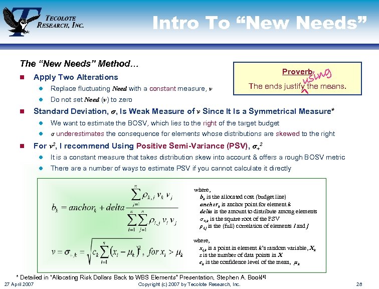 Intro To “New Needs” The “New Needs” Method… n l Replace fluctuating Need with