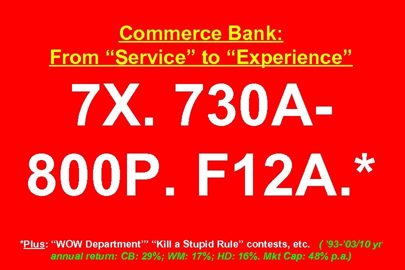Commerce Bank: From “Service” to “Experience” 7 X. 730 A 800 P. F 12