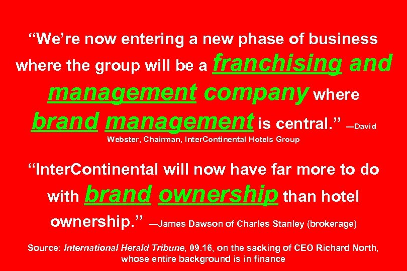 “We’re now entering a new phase of business where the group will be a