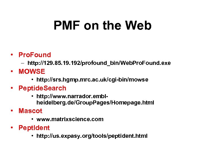 PMF on the Web • Pro. Found – http: //129. 85. 192/profound_bin/Web. Pro. Found.