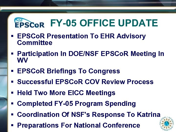FY-05 OFFICE UPDATE § EPSCo. R Presentation To EHR Advisory Committee § Participation In
