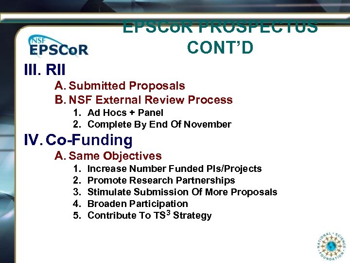 EPSCo. R PROSPECTUS CONT’D III. RII A. Submitted Proposals B. NSF External Review Process