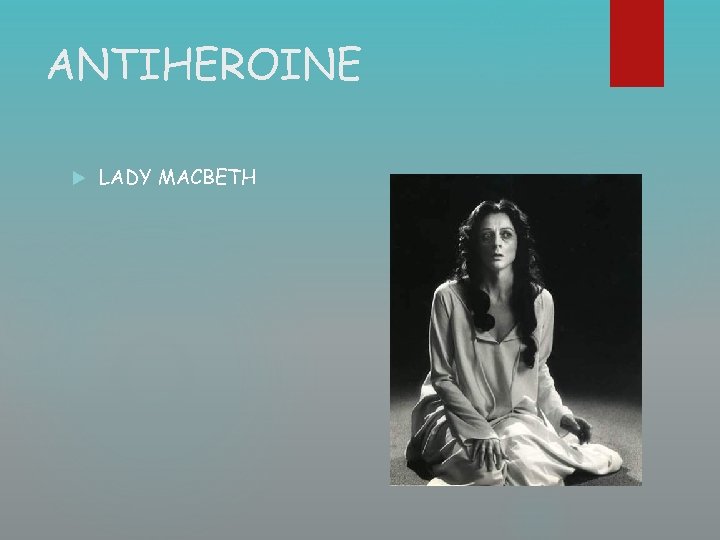 ANTIHEROINE LADY MACBETH 