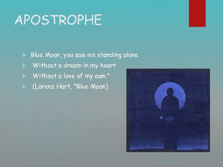 APOSTROPHE Blue Moon, you saw me standing alone Without a dream in my heart