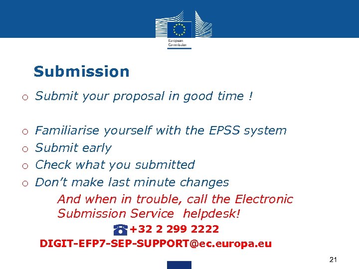 Submission o Submit your proposal in good time ! o o Familiarise yourself with