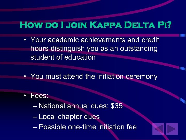 How do I join Kappa Delta Pi? • Your academic achievements and credit hours