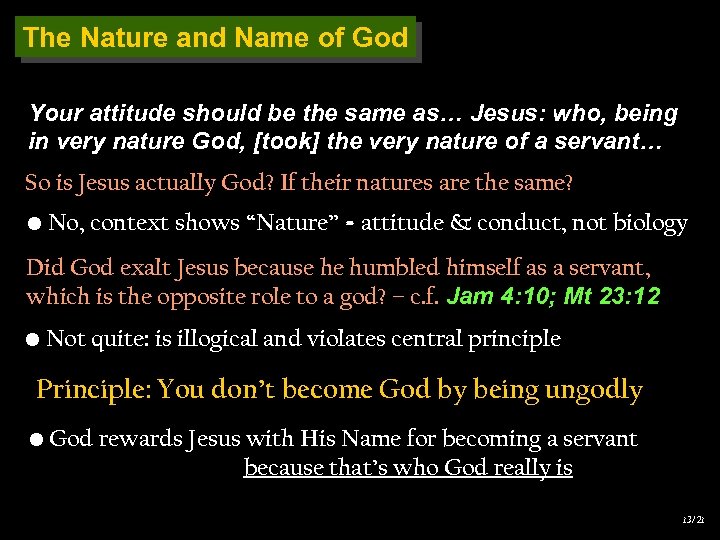 The Nature and Name of God Your attitude should be the same as… Jesus: