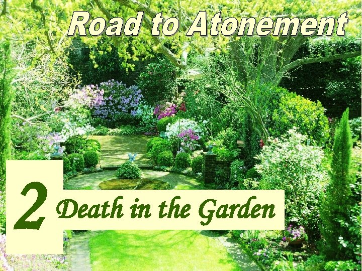 2 Death in the Garden 