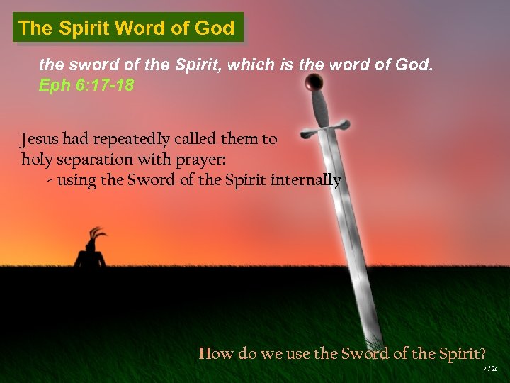 The Spirit Word of God the sword of the Spirit, which is the word