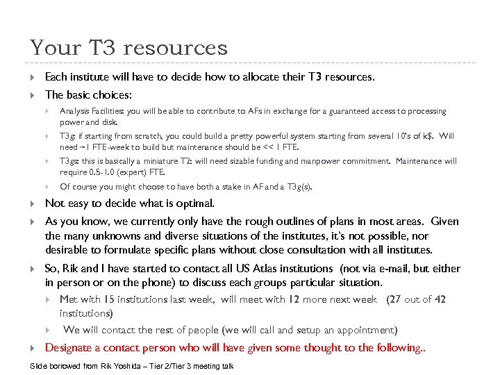 Your T 3 resources Each institute will have to decide how to allocate their