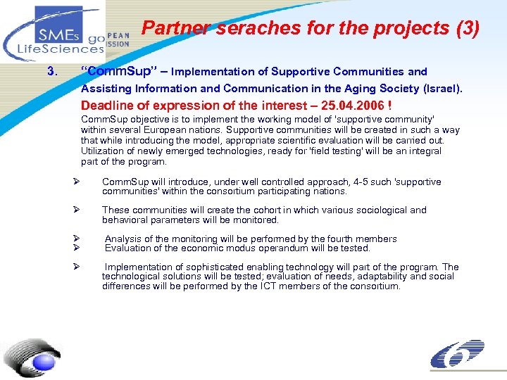 Partner seraches for the projects (3) 3. “Comm. Sup” – Implementation of Supportive Communities