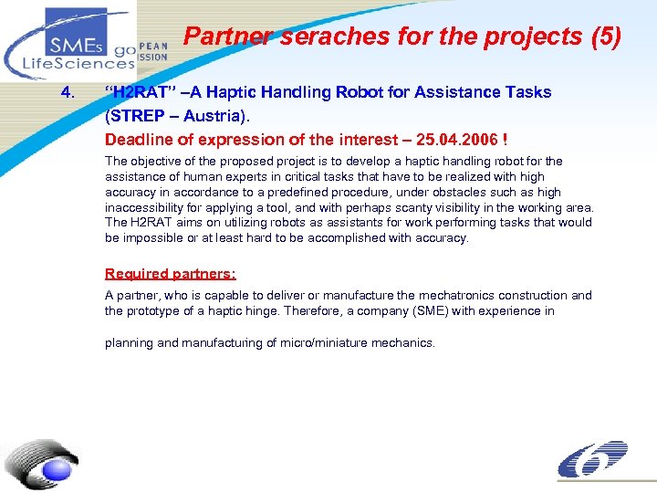 Partner seraches for the projects (5) 4. “H 2 RAT” –A Haptic Handling Robot