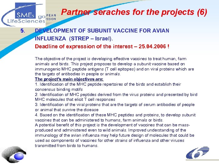 Partner seraches for the projects (6) 5. DEVELOPMENT OF SUBUNIT VACCINE FOR AVIAN INFLUENZA