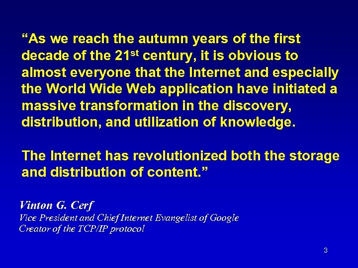 “As we reach the autumn years of the first decade of the 21 st