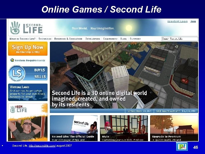Online Games / Second Life • Arpanet architecture (1969) Second Life, http: //secondlife. com/