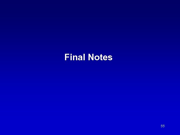 Final Notes 55 