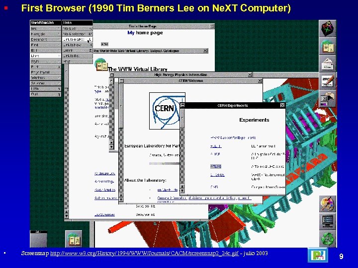  First Browser (1990 Tim Berners Lee on Ne. XT Computer) • Screensnap http: