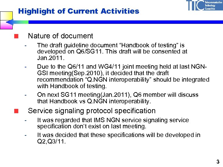 Highlight of Current Activities Nature of document - - The draft guideline document “Handbook