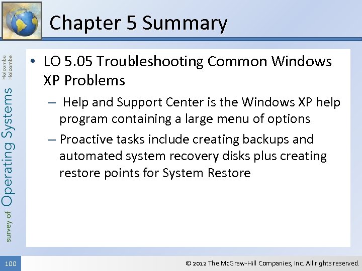 Chapter 5 Summary • LO 5. 05 Troubleshooting Common Windows XP Problems – Help