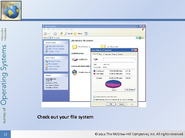 Check out your file system 12 © 2012 The Mc. Graw-Hill Companies, Inc. All