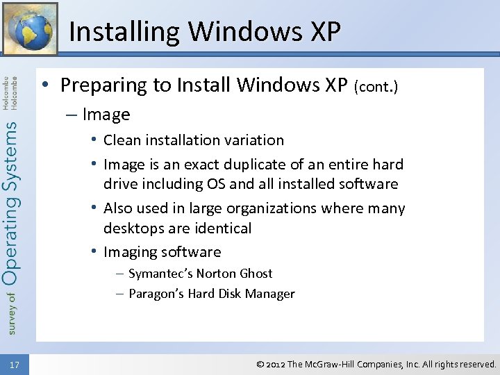 Installing Windows XP • Preparing to Install Windows XP (cont. ) – Image •