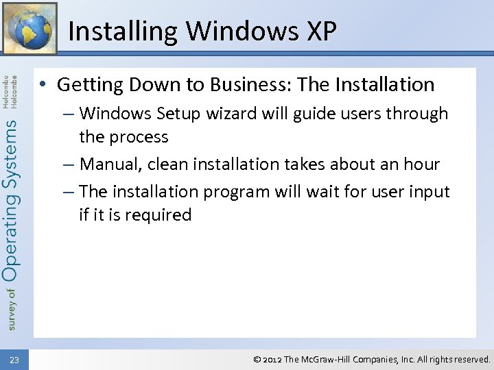 Installing Windows XP • Getting Down to Business: The Installation – Windows Setup wizard