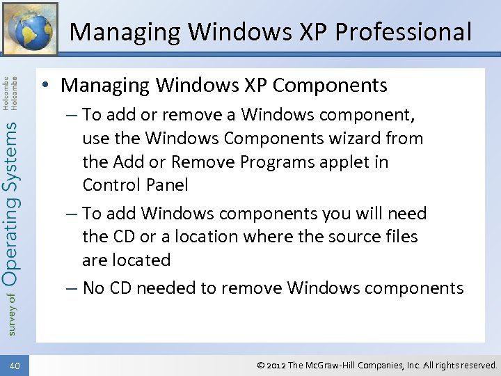 Managing Windows XP Professional • Managing Windows XP Components – To add or remove