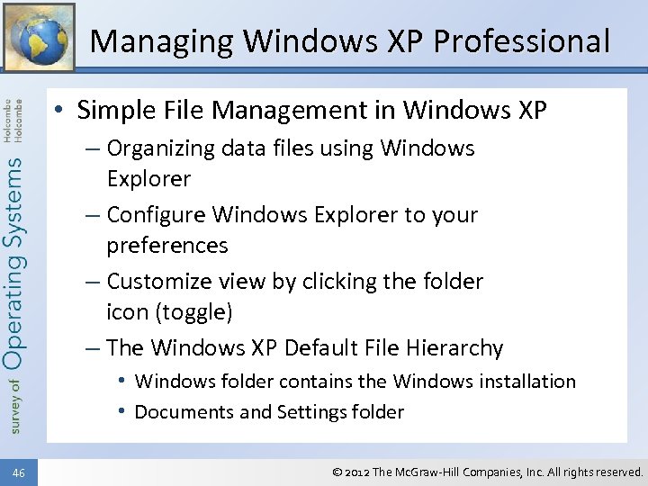 Managing Windows XP Professional • Simple File Management in Windows XP – Organizing data