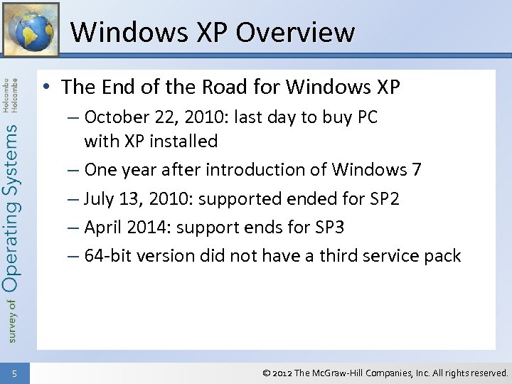 Windows XP Overview • The End of the Road for Windows XP – October