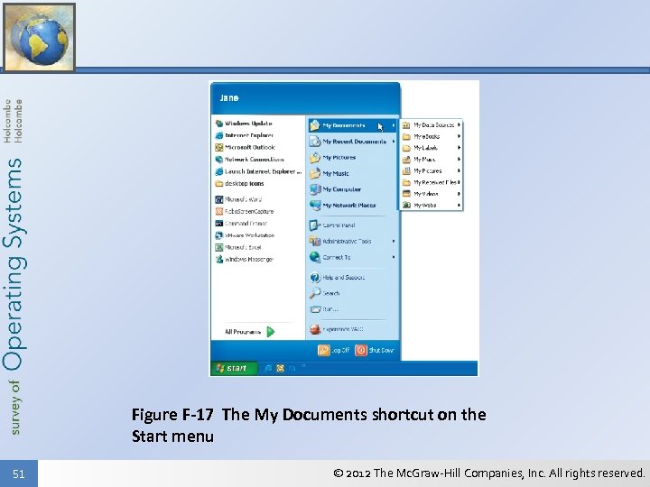 Figure F-17 The My Documents shortcut on the Start menu 51 © 2012 The