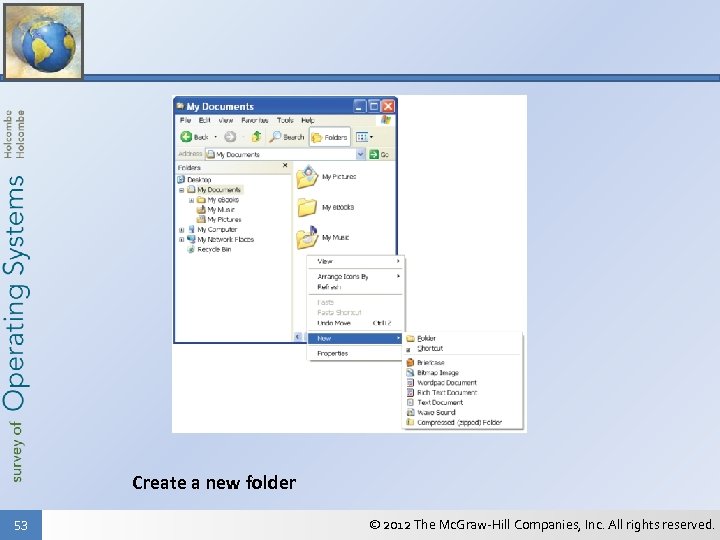 Create a new folder 53 © 2012 The Mc. Graw-Hill Companies, Inc. All rights