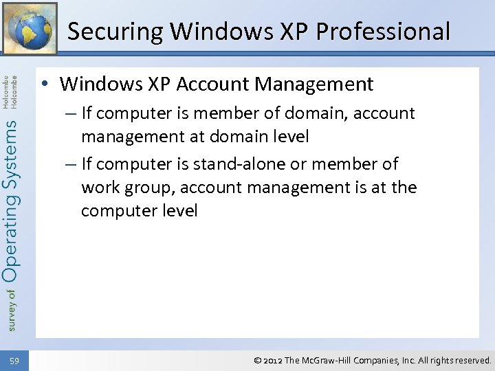 Securing Windows XP Professional • Windows XP Account Management – If computer is member