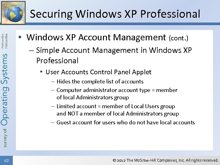 Securing Windows XP Professional • Windows XP Account Management (cont. ) – Simple Account