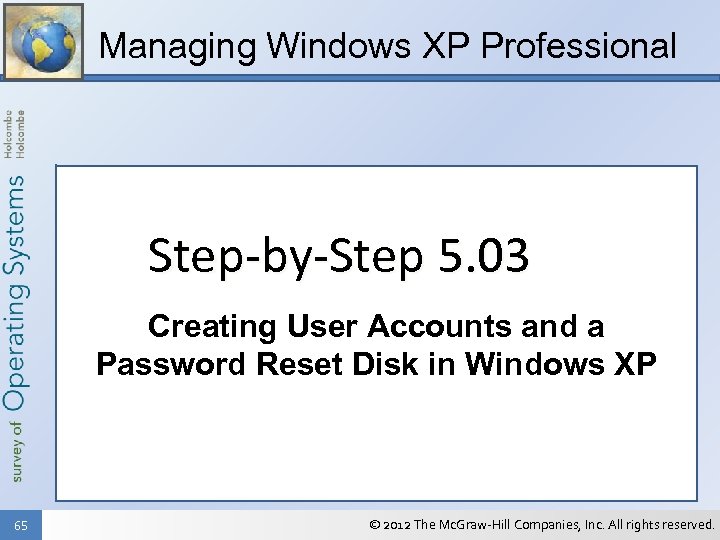 Managing Windows XP Professional Step-by-Step 5. 03 Creating User Accounts and a Password Reset