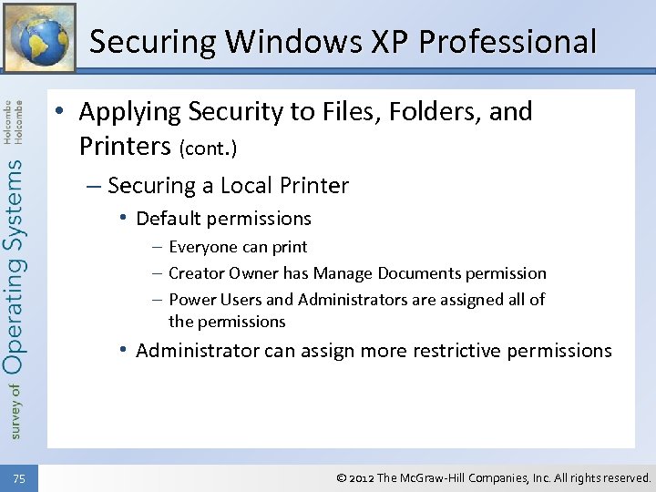 Securing Windows XP Professional • Applying Security to Files, Folders, and Printers (cont. )