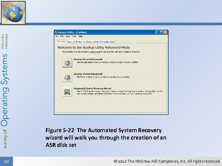 Figure 5 -22 The Automated System Recovery wizard will walk you through the creation