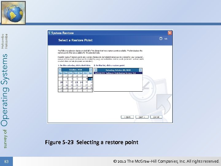 Figure 5 -23 Selecting a restore point 83 © 2012 The Mc. Graw-Hill Companies,