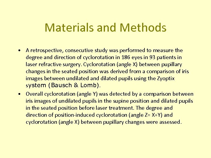 Materials and Methods • A retrospective, consecutive study was performed to measure the degree