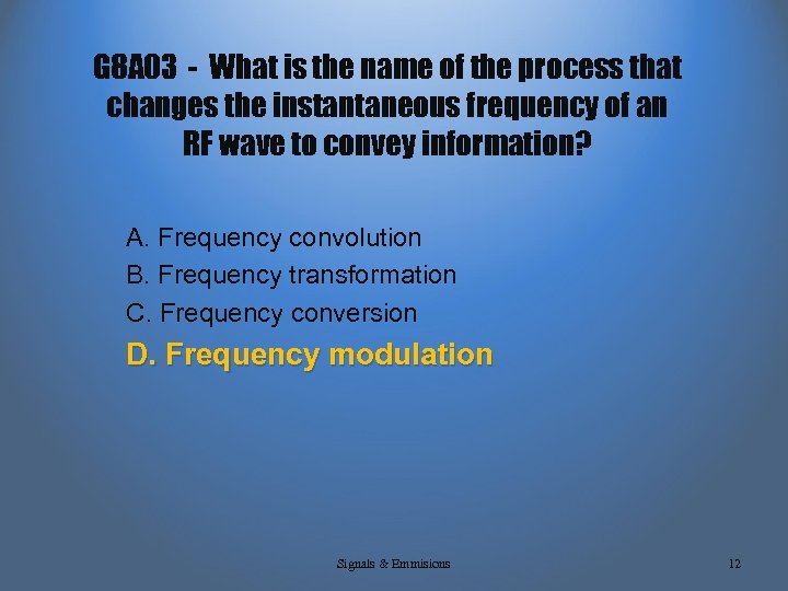 G 8 A 03 - What is the name of the process that changes