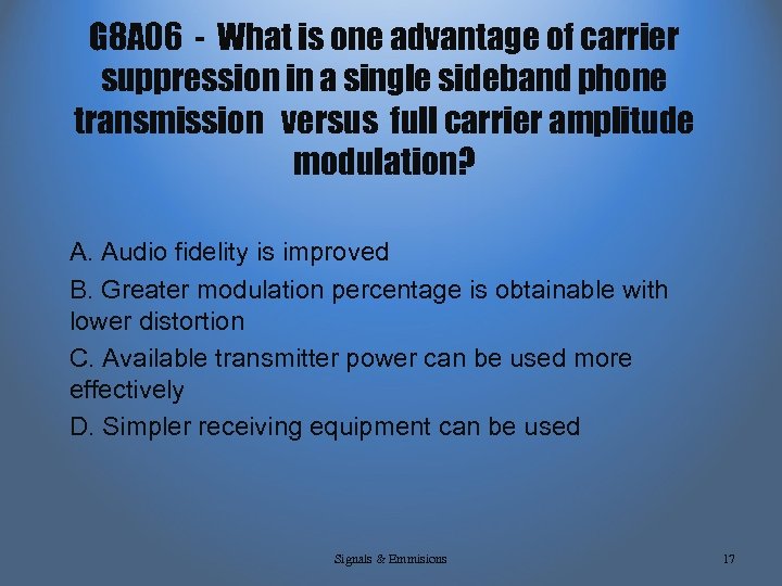 G 8 A 06 - What is one advantage of carrier suppression in a