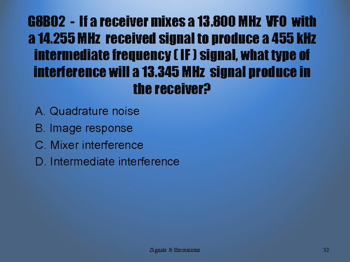 G 8 B 02 - If a receiver mixes a 13. 800 MHz VFO
