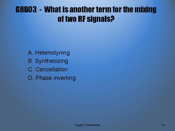 G 8 B 03 - What is another term for the mixing of two